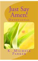 Just Say Amen!