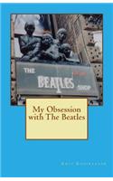 My Obsession with The Beatles: (English)