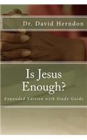 Is Jesus Enough?