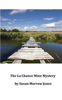 The La Chance Mine Mystery