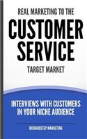 Real Marketing To The Customer Service Target Market