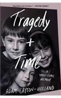 Tragedy Plus Time