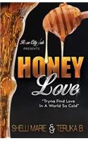 Honey Love