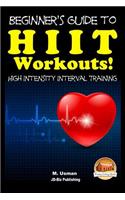 Beginners Guide to HIIT Workouts High Intensity Interval Training