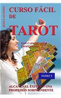 Curso Facil de Tarot - Tomo 5: Con Capacitacion Profesional