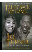 Takin' Back My Name: The Confessions of Ike Turner