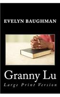 Granny Lu: Large Print Version