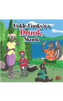 Uncle funky's a Drunk Skunk: A conversation-starter for kids about alcohol(Conversation Starters)
