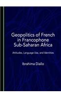 Geopolitics of French in Francophone Sub-Saharan Africa