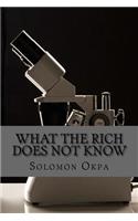 What the Rich Does Not Know
