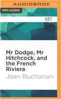 MR Dodge, MR Hitchcock, and the French Riviera