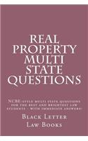 Real Property Multi State Questions: Ncbe-Style Multi State Questions for the Best and Brightest Law Students - With Immediate Answers!