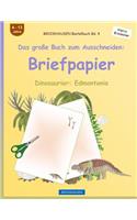 BROCKHAUSEN Bastelbuch Band 4 - Das große Buch zum Ausschneiden: Briefpapier: Dinosaurier: Edmontonia(4 Dinosaurier: Edmontonia)