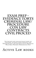 Exam Prep - Evidence Torts Criminal law/Procedure Con law Contracts Civil Proced