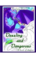 Dazzling and Dangerous
