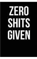 Zero Shits Given: Blank Lined Journal