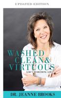 Washed Clean and Virtuous: God's Redeeming Love: Updated Edition