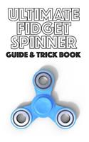 Ultimate Fidget Spinner Guide & Trick Book