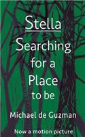 Stella-Searching for a Place to be
