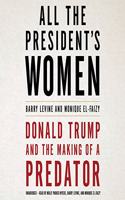 All the President's Women Lib/E
