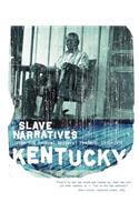 Kentucky Slave Narratives