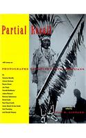 Partial Recall: With Essays on Photographs of Native North Americans