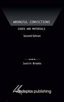 Wrongful Convictions: Cases and Materials, Second Edition