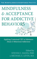 Mindfulness & Acceptance for Addictive Behaviors