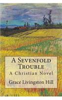 Sevenfold Trouble