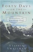 Forty Days on the Mountain: Meditations on Knowing God