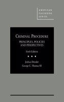 Criminal Procedure, Principles, Policies, and Perspectives (American Casebook Series)