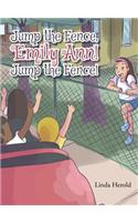 Jump the Fence, Emily Ann! Jump the Fence