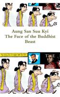 Aung San Suu Kyi: The Face of the Buddhist Beast