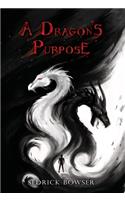 A Dragon's Purpose