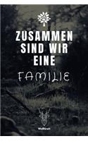 Zusammen sind wir eine Familie