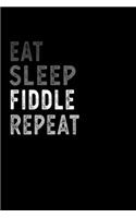 Eat Sleep Fiddle Repeat Funny Musical Instrument Gift Idea