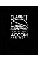 Clarinet, Everything Else Is Just Accompaniment: Storyboard Notebook 1.85:1(998 Storyboard Notebook 1.85:1)