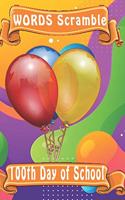 word scramble 100th Day of School: Word scramble game is one of the fun word search games for kids to play at your next cool kids party