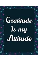 Gratitude Is My Attitude