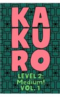 Kakuro Level 2: Medium! Vol. 1: Play Kakuro 14x14 Grid Medium Level Number Based Crossword Puzzle Popular Travel Vacation Games Japanese Mathematical Logic Similar 