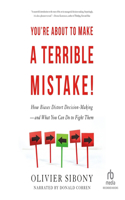 You're about to Make a Terrible Mistake