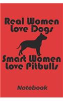 Real women love dogs, smart women love pitbulls