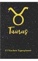 Stier Sternzeichen Taurus - 52 Wochen Tagesplaner: A5 Wochenkalender - Jahresplaner - Terminplaner - Jahreskalender - Tagebuch - Wochenplaner für Horoskop Fans