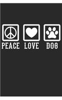 Peace Love Dog