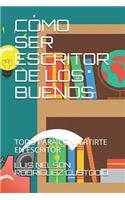 Cómo Ser Escritor de Los Buenos