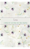 Less: A Word of the Year Dot Grid Journal-Watercolor Floral Design