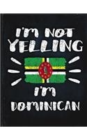 I'm Not Yelling I'm Dominican