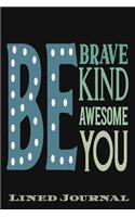 Be Brave Lined Journal