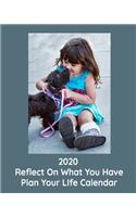 2020 Reflect On What You Have Plan Your Life Calendar