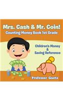 Mrs. Cash & Mr. Coin! - Counting Money Book 1St Grade: Children's Money & Saving Reference